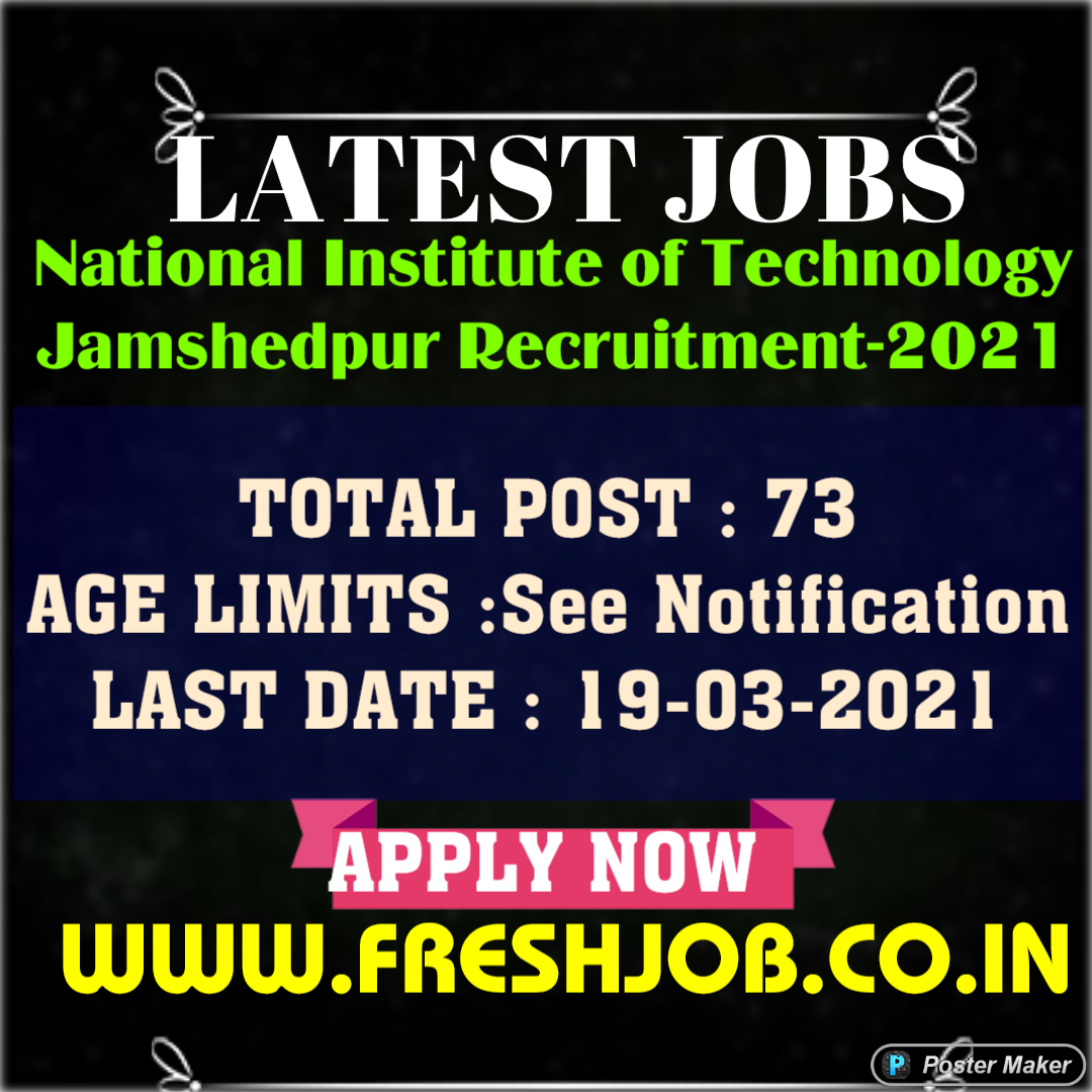NIT 73 Posts Jamshedpur Recruitment-2021 : National Institute of Technology Jamshedpur Recruitment-2021 NIT 73 Posts Jamshedpur Recruitment-2021 : National Institute of Technology Jamshedpur Recruitment-2021