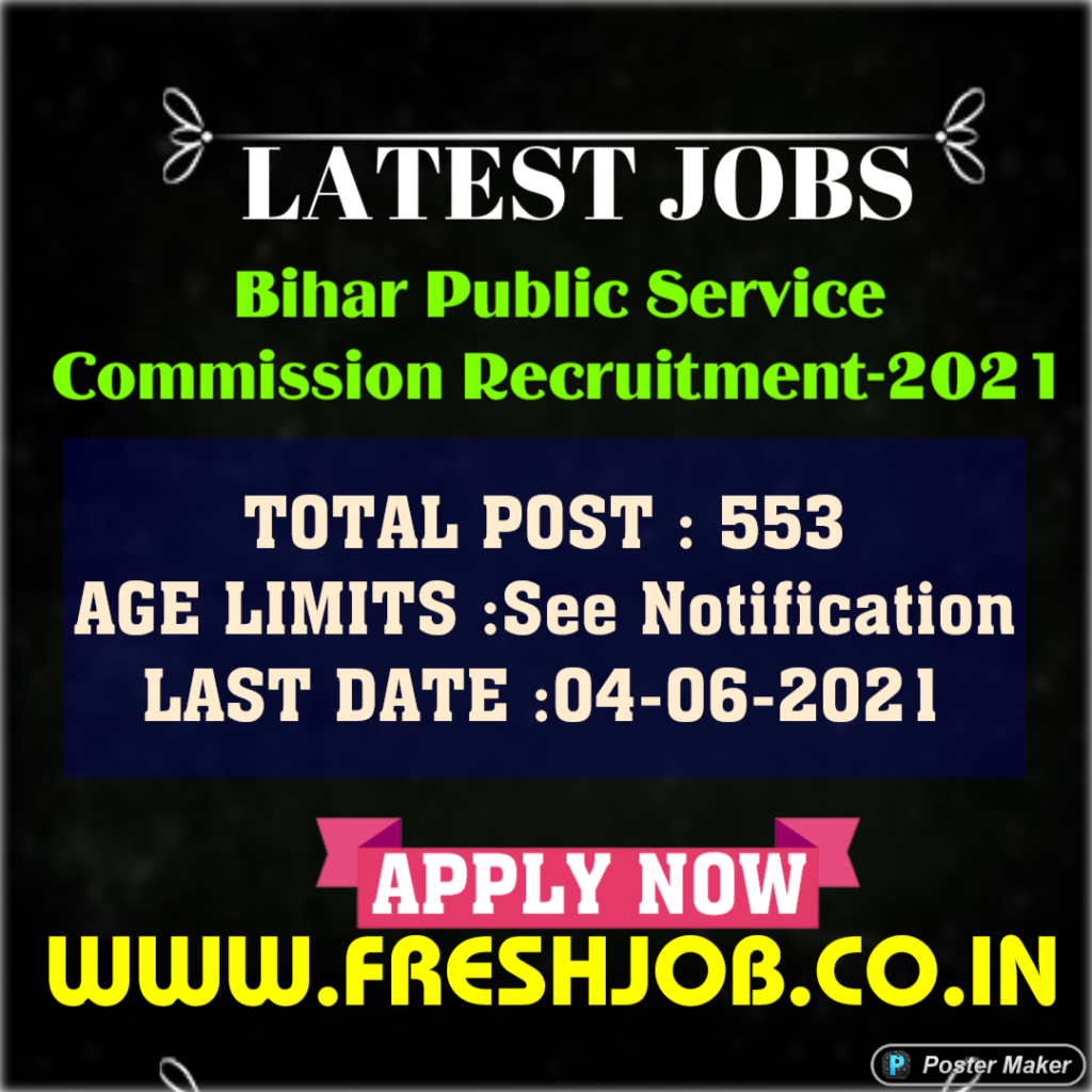 Bihar Governments Recruitment-2021| 553 Vacancy Open in BPSC