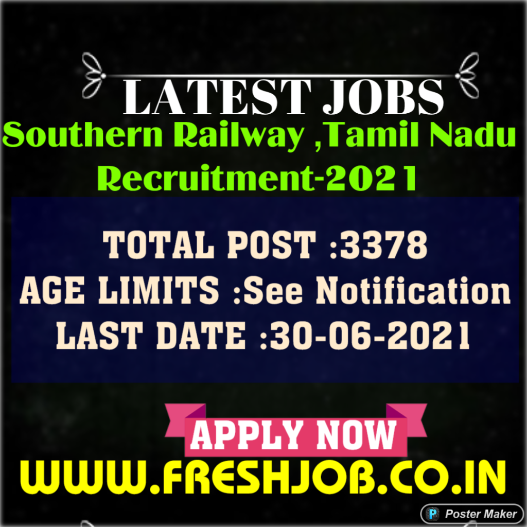 Govt Jobs in Tamil Nadu | 3378 Posts in Southern Railway Recruitment -2021 Govt Jobs in Tamil Nadu | 3378 Posts in Southern Railway Recruitment -2021