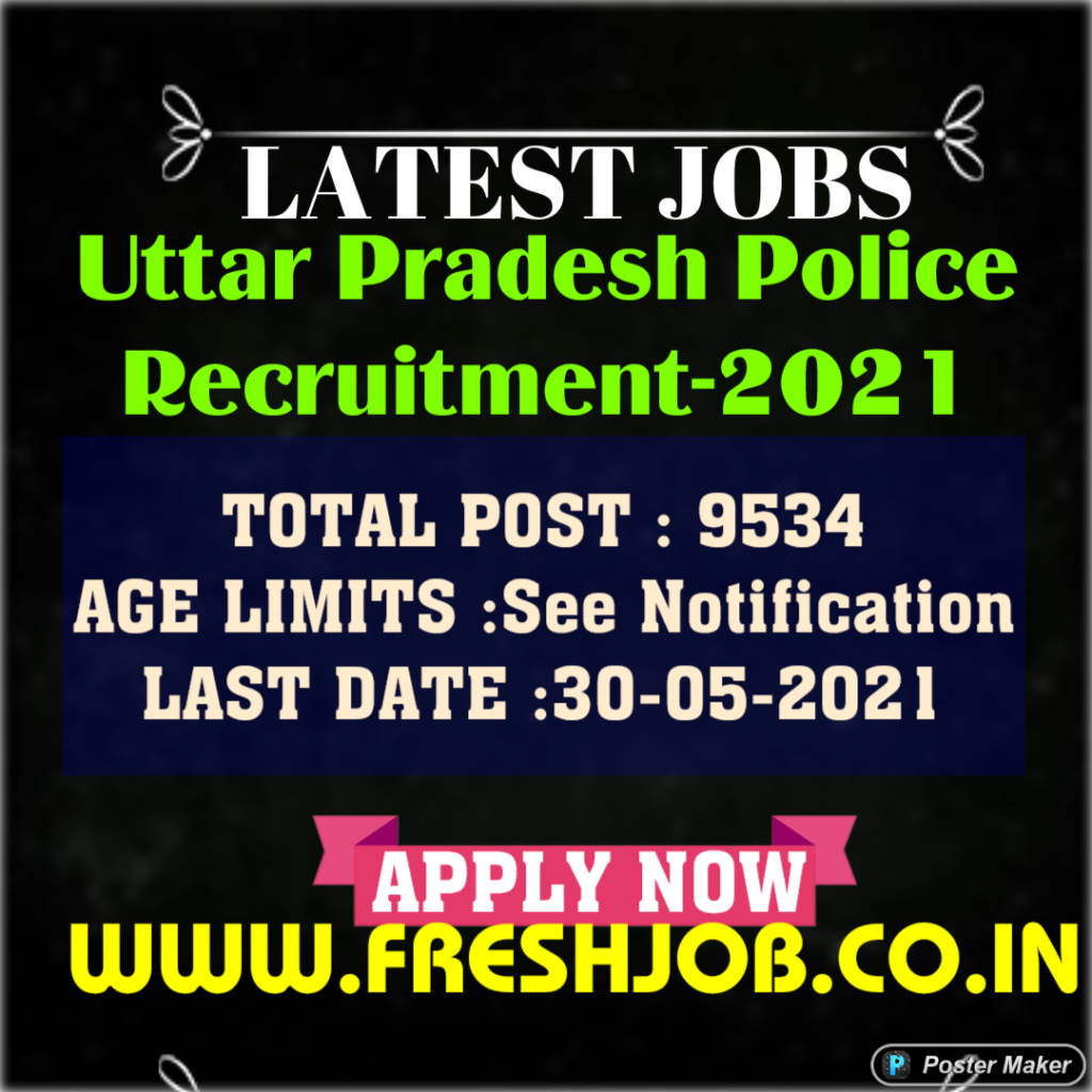 UP Police 9534 posts Recruitment-2021| Uttar Pradesh Police Invited Application  for Inspector, Commander & Officer Posts